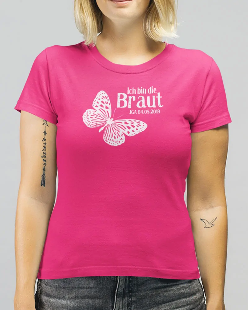 T08 Shirt Junggesellinnenabschied in fuchsia mit Schmetterling, Datumsaufdruck und Text Ich bin die Braut