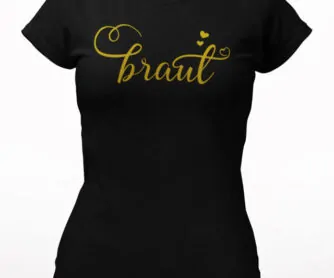 Woman T-Shirt JGA Braut schwarz gold T27